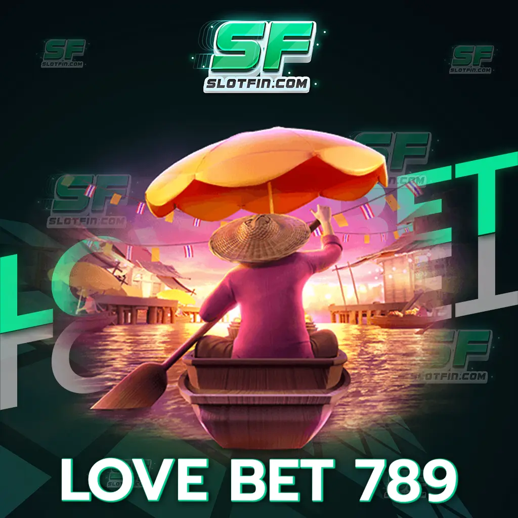 love bet 789 สล็อตคลาสสิค เล่นง่าย เล่นฟรี เล่นเลย